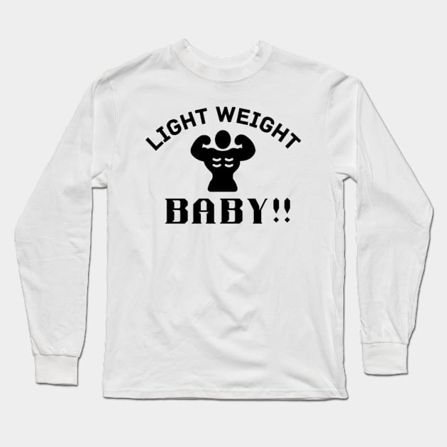 Lightweight Baby Quote Long Sleeve T-Shirt by Motivational.quote.store